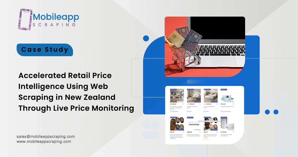 Case Study - Accelerated Retail Price Intelligence Using Web Scraping in New Zealand Through Live Price Monitoring
